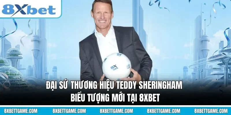 Đại sứ thương hiệu Teddy Sheringham: Biểu tượng mới tại 8XBET